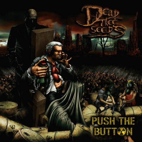 Dead Tree Seeds : Push the Button